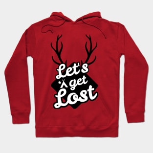 Let's Get Lost Hoodie